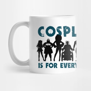 Cosplay is for everybody (version 3) Mug